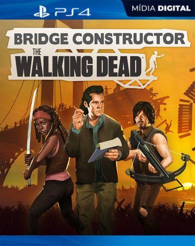 Bridge Constructor: The Walking Dead PS4 Mídia Digital