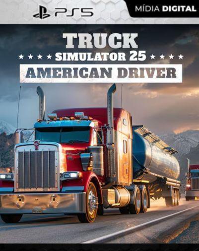 Truck Simulator 25 – American Driver PS5 Mídia Digital