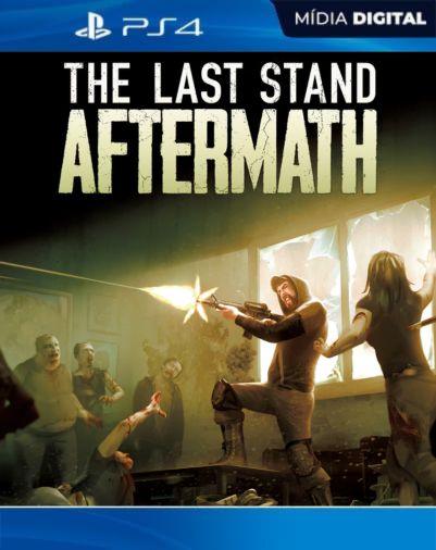 The Last Stand: Aftermath PS4 Mídia Digital