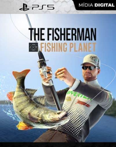 The Fisherman – Fishing Planet PS5 Mídia Digital