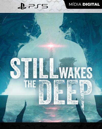 Still Wakes The Deep PS5 Mídia Digital