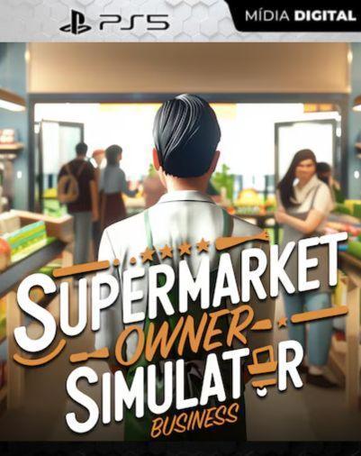 Supermarket Owner Simulator: Business PS5 Mídia Digital