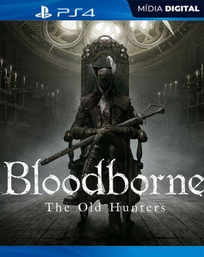 Bloodborne – The Old Hunters PS4 Mídia Digital