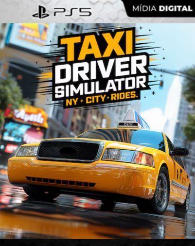 Taxi Simulator Driver: NY City Rides PS5 Mídia Digital