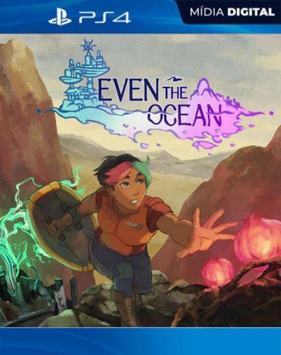 Even The Ocean PS4 Mídia Digital