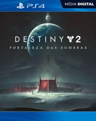 Destiny 2: Fortaleza das Sombras PS4 Mídia Digital