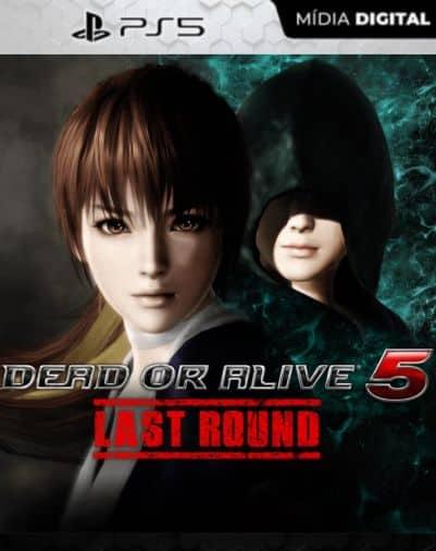 DEAD OR ALIVE 5 Last Round PS5 Mídia Digital
