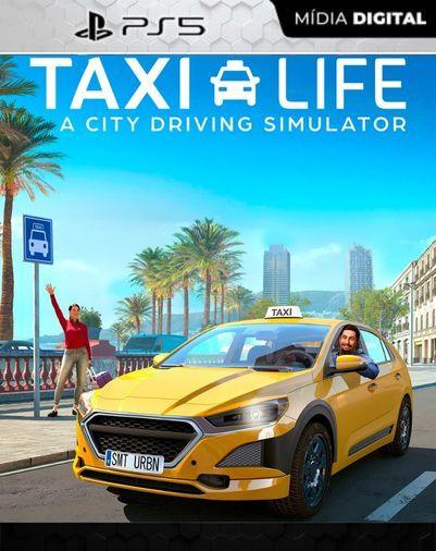 Taxi Life: A City Driving Simulator PS5 Mídia Digital