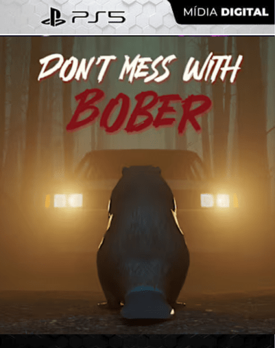 Don’t Mess With Bober PS5 Mídia Digital