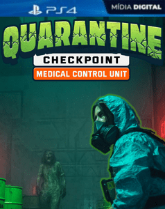 Quarantine Checkpoint: Medical Control Unit PS4 Midia Digital