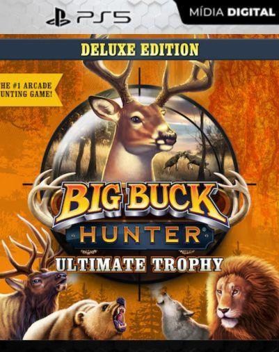 Big Buck Hunter: Ultimate Trophy – Deluxe Edition (Pré-Venda) PS5 Mídia Digital