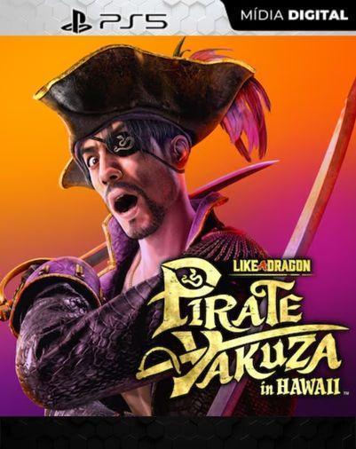Like a Dragon: Pirate Yakuza in Hawaii PS5 Mídia Digital