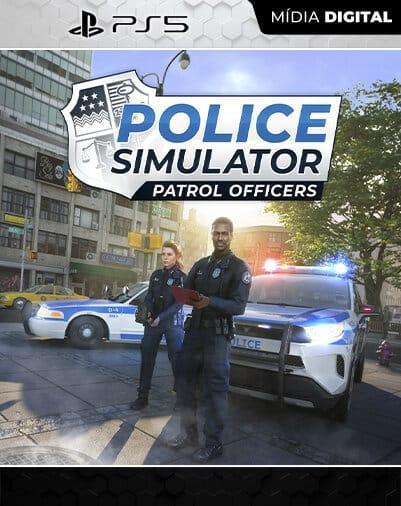 Police Simulator: Patrol Officers PS5 Mídia Digital
