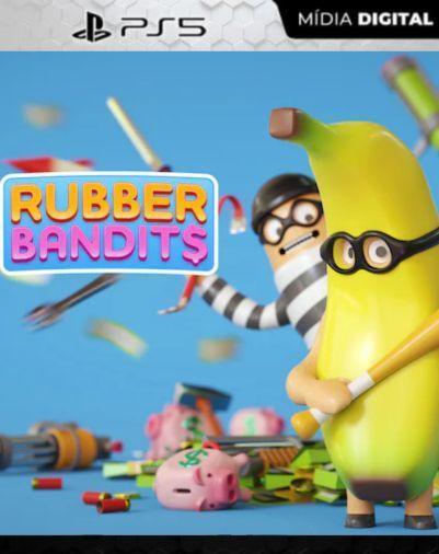 Rubber Bandits PS5 Mídia Digital